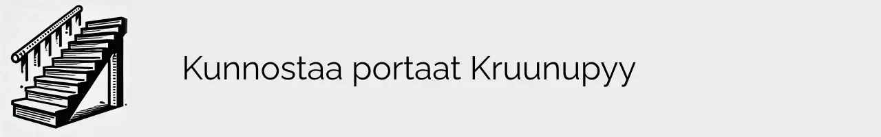 Kunnostaa portaat Kruunupyy